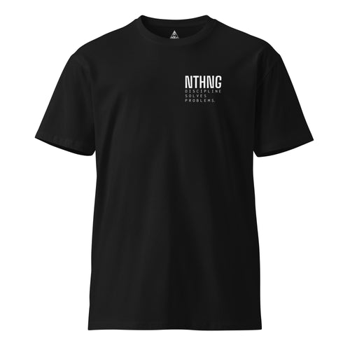 Front of black NTHNG Birds Are Real T-shirt with a small white NTHNG logo and "Discipline Solves Problems" on the left chest.