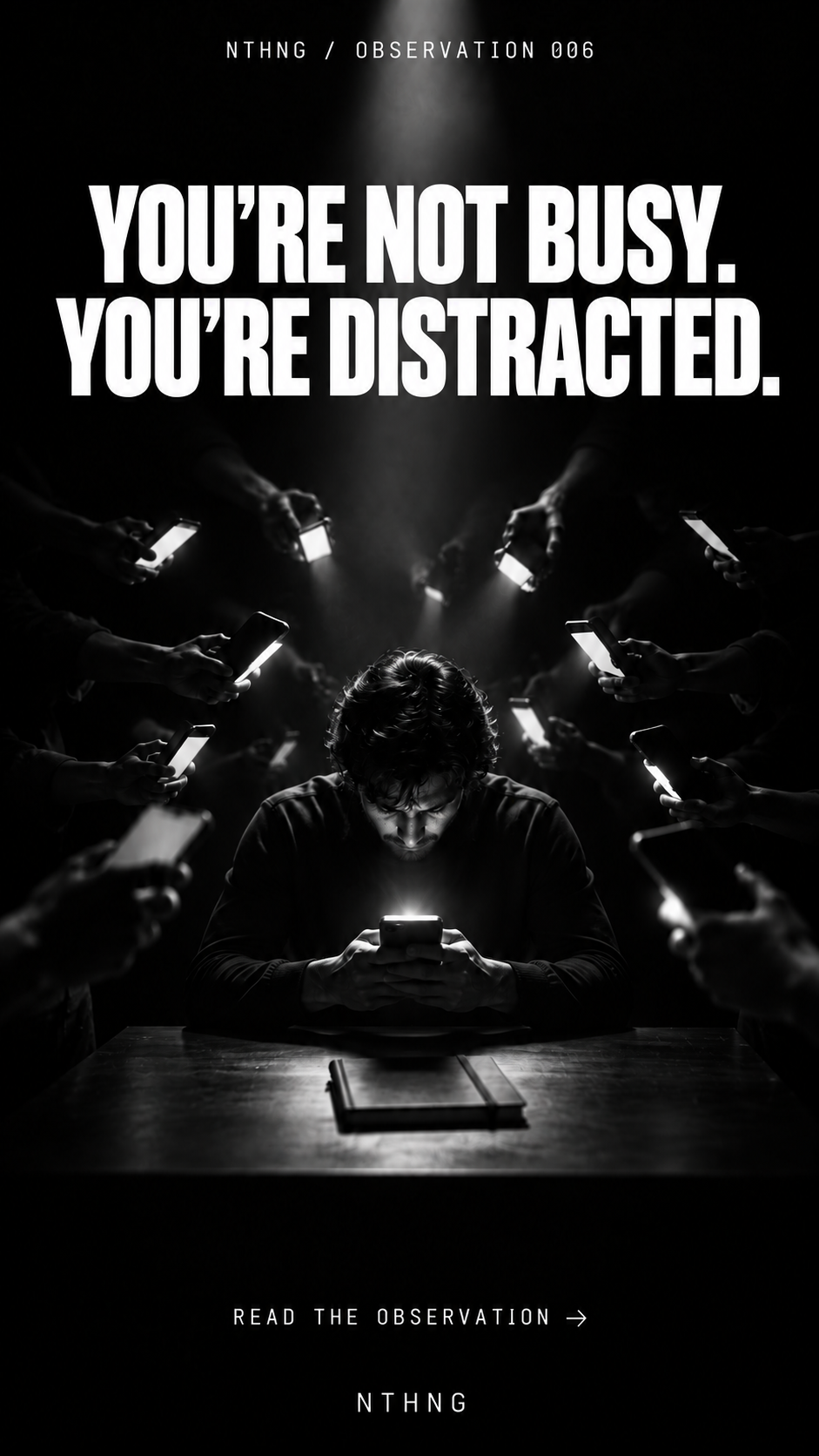 YOU'RE NOT BUSY. YOU'RE DISTRACTED.